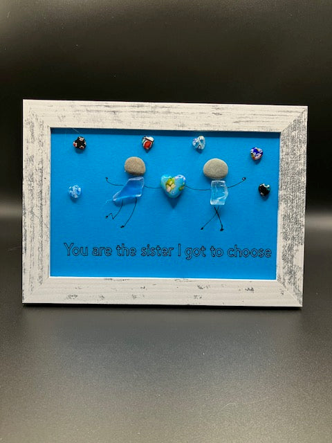 Beach glass Art - Sister I got to choose