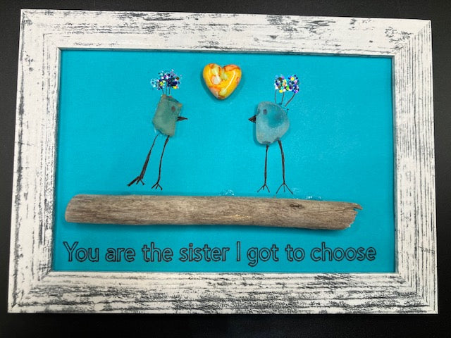 Beach glass Art - Sister I got to choose